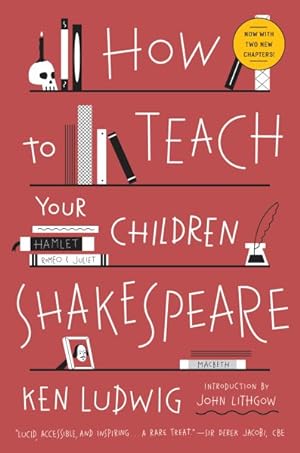 Image du vendeur pour How to Teach Your Children Shakespeare mis en vente par GreatBookPrices
