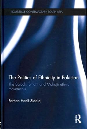 Seller image for Politics of Ethnicity in Pakistan : The Baloch, Sindhi and Mohajir Ethnic Movements for sale by GreatBookPrices