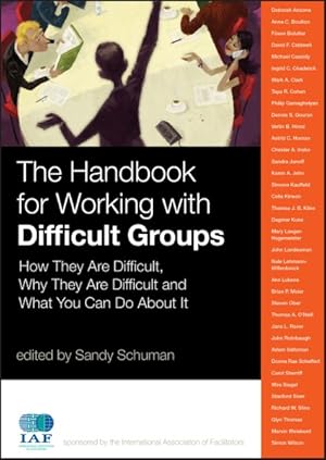 Seller image for Handbook for Working with Difficult Groups : How They Are Difficult, Why They Are Difficult and What You Can Do About It for sale by GreatBookPrices