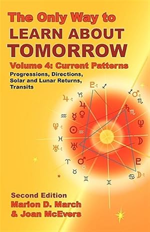 Imagen del vendedor de The Only Way to Learn About Tomorrow, Volume 4, Second Edition a la venta por GreatBookPrices