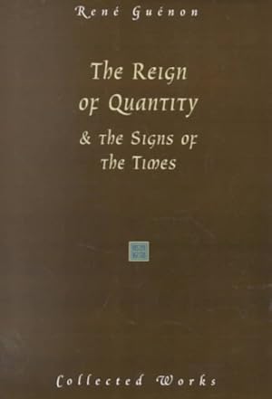 Imagen del vendedor de Reign of Quantity & the Signs of the Times a la venta por GreatBookPrices