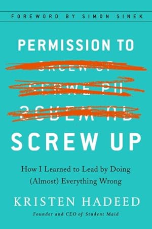Immagine del venditore per Permission to Screw Up : How I Learned to Lead by Doing (Almost) Everything Wrong venduto da GreatBookPrices