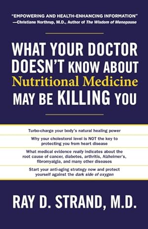 Imagen del vendedor de What Your Doctor Doesn't Know About Nutritional Medicine May Be Killing You a la venta por GreatBookPrices
