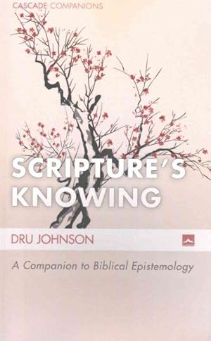 Seller image for Scripture's Knowing : A Companion to Biblical Epistemology for sale by GreatBookPrices