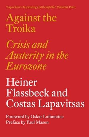 Image du vendeur pour Against the Troika : Crisis and Austerity in the Eurozone mis en vente par GreatBookPrices