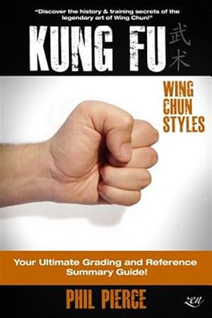 Image du vendeur pour Kung Fu Your Ultimate Guide : Wing Chun Styles mis en vente par GreatBookPrices