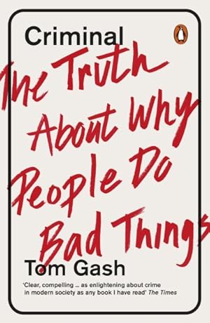 Imagen del vendedor de Criminal : The Truth About Why People Do Bad Things a la venta por GreatBookPrices