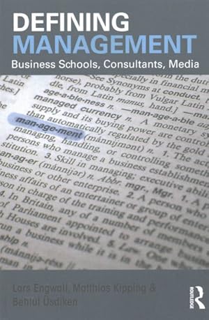 Image du vendeur pour Defining Management : Business Schools, Consultants, Media mis en vente par GreatBookPrices