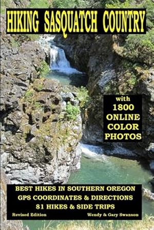 Imagen del vendedor de Hiking Sasquatch Country : Best Hikes in Southern Oregon a la venta por GreatBookPrices