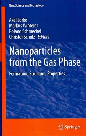 Seller image for Nanoparticles from the Gasphase : Formation, Structure, Properties for sale by GreatBookPrices