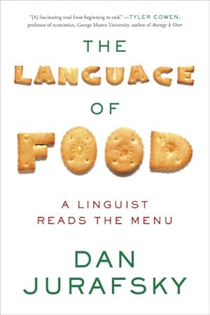 Immagine del venditore per Language of Food : A Linguist Reads the Menu venduto da GreatBookPrices