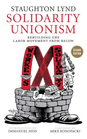 Seller image for Solidarity Unionism : Rebuilding the Labor Movement from Below for sale by GreatBookPrices