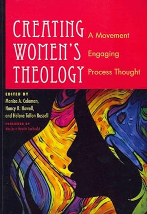 Immagine del venditore per Creating Women's Theology : A Movement Engaging Process Thought venduto da GreatBookPrices