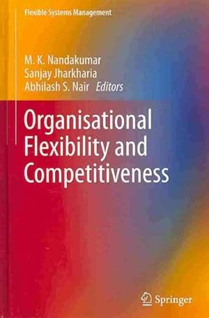 Immagine del venditore per Organisational Flexibility and Competitiveness venduto da GreatBookPrices