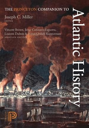 Image du vendeur pour Princeton Companion to Atlantic History mis en vente par GreatBookPrices