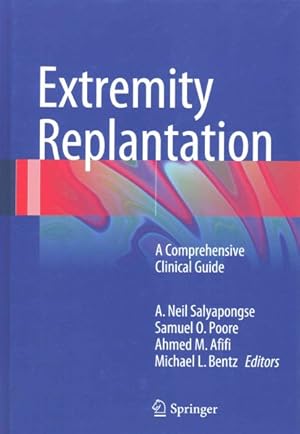 Seller image for Extremity Replantation : A Comprehensive Clinical Guide for sale by GreatBookPrices