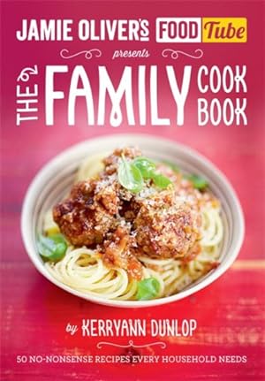 Image du vendeur pour Jamie's Food Tube: the Family Cookbook mis en vente par GreatBookPrices
