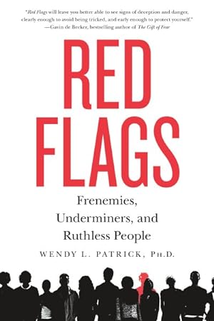 Bild des Verkufers fr Red Flags : Frenemies, Underminers, and Ruthless People zum Verkauf von GreatBookPrices