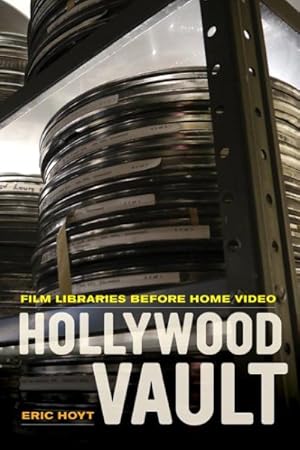 Immagine del venditore per Hollywood Vault : Film Libraries Before Home Video venduto da GreatBookPrices