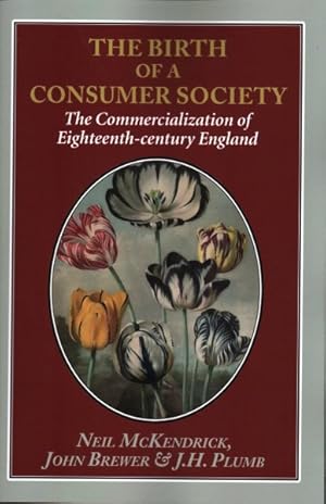 Bild des Verkufers fr Birth of a Consumer Society : The Commercialization of Eighteenth-century England zum Verkauf von GreatBookPrices