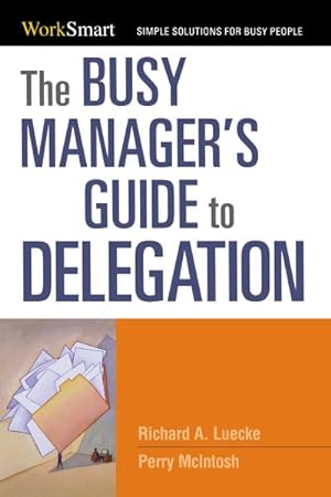 Seller image for Busy Manager's Guide to Delegation for sale by GreatBookPrices