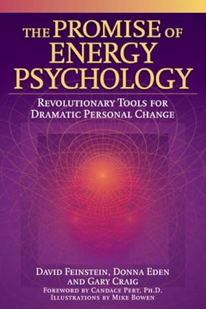 Bild des Verkufers fr Promise of Energy Psychology : Revolutionary Tools for Dramatic Personal Change zum Verkauf von GreatBookPrices