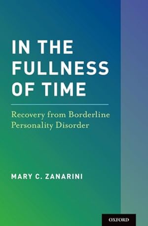 Seller image for In the Fullness of Time : Recovery from Borderline Personality Disorder for sale by GreatBookPrices