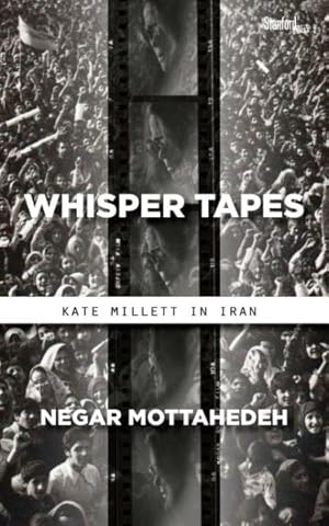 Immagine del venditore per Whisper Tapes : Kate Millett in Iran venduto da GreatBookPrices