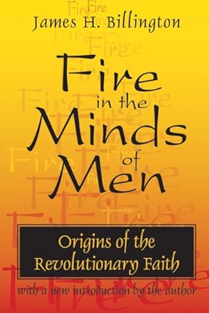 Immagine del venditore per Fire in the Minds of Men : Origins of the Revolutionary Faith venduto da GreatBookPrices
