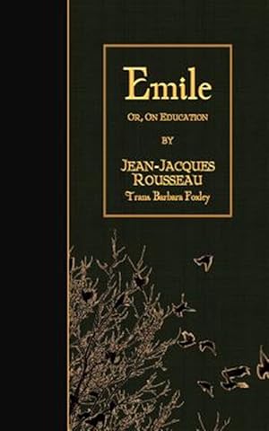 Image du vendeur pour Emile : Or, on Education mis en vente par GreatBookPrices