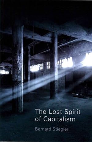 Immagine del venditore per Lost Spirit of Capitalism : Disbelief and Discredit venduto da GreatBookPrices