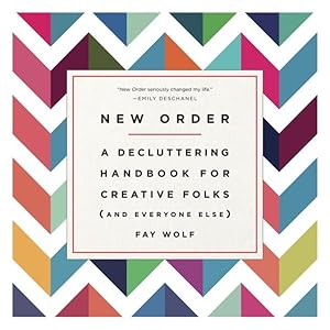 Imagen del vendedor de New Order : A Decluttering Handbook for Creative Folks (And Everyone Else) a la venta por GreatBookPrices