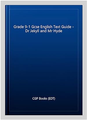 Imagen del vendedor de Grade 9-1 Gcse English Text Guide - Dr Jekyll and Mr Hyde a la venta por GreatBookPrices
