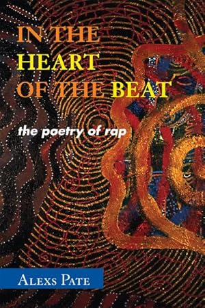 Immagine del venditore per In the Heart of the Beat : The Poetry of Hip Hop: African American Cultural Theory venduto da GreatBookPrices