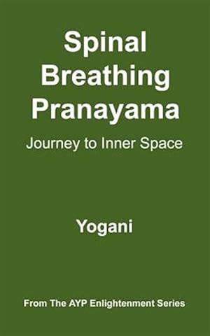 Seller image for Spinal Breathing Pranayama - Journey to Inner Space for sale by GreatBookPrices
