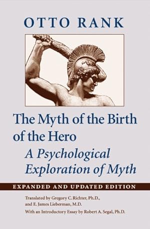 Image du vendeur pour Myth of the Birth of the Hero : A Psychological Exploration of Myth mis en vente par GreatBookPrices