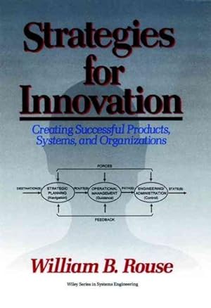 Seller image for Strategies for Innovation : Creating Successful Products, Systems, and Organizations for sale by GreatBookPrices