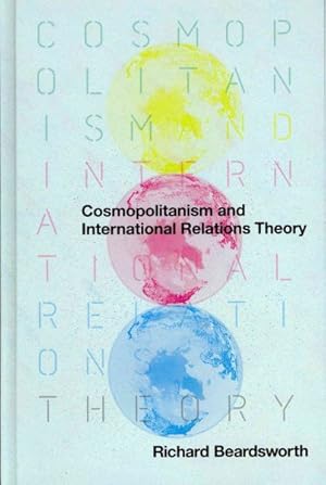 Seller image for Cosmopolitanism and International Relations Theory for sale by GreatBookPrices