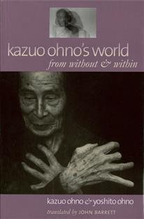 Immagine del venditore per Kazuo Ohno's World : From Without & Within venduto da GreatBookPrices