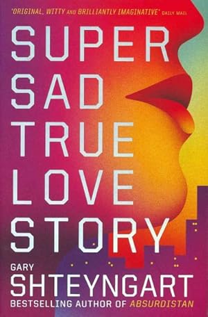 Imagen del vendedor de Super Sad True Love Story a la venta por GreatBookPrices