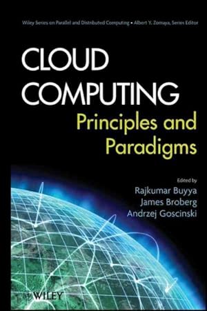 Image du vendeur pour Cloud Computing : Principles and Paradigms mis en vente par GreatBookPrices