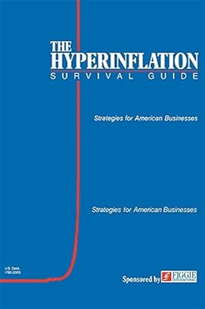 Seller image for Hyperinflation Survival Guide : Strategies for American Businesses for sale by GreatBookPrices