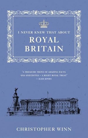 Imagen del vendedor de I Never Knew That About Royal Britain a la venta por GreatBookPrices