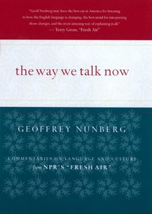 Immagine del venditore per Way We Talk Now : Commentaries on Language and Culture from Npr's Fresh Air venduto da GreatBookPrices