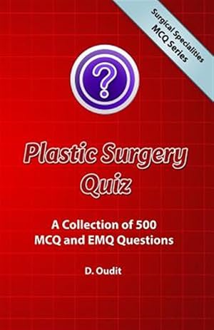 Seller image for Plastic Surgery Quiz: A Collection of 500 McQ and Emq Questions for sale by GreatBookPrices