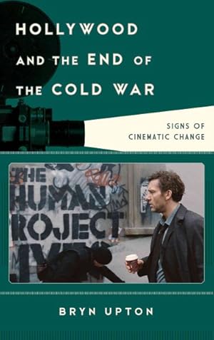 Seller image for Hollywood and the End of the Cold War : Signs of Cinematic Change for sale by GreatBookPrices