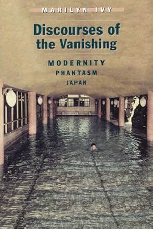 Imagen del vendedor de Discourses of the Vanishing : Modernity, Phantasm, Japan a la venta por GreatBookPrices