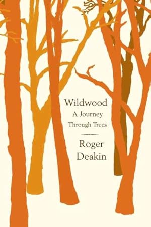Seller image for Wildwood : A Journey Through Trees for sale by GreatBookPrices