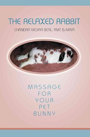 Seller image for Relaxed Rabbit : Massage for Your Pet Bunny for sale by GreatBookPrices