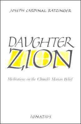 Seller image for Daughter Zion : Meditations on the Church's Marion Belief for sale by GreatBookPrices